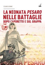neonata Pesaro nelle battaglie dopo Caporetto e sul Grappa