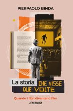 storia che visse due volte. Quando i libri diventano film