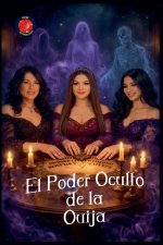 El Poder Oculto de la Ouija