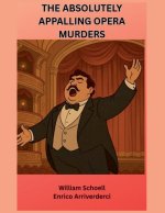 The Absolutely Appalling Opera Murders