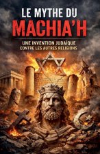 Le Mythe du Machia'h 