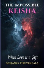 THE IMPOSSIBLE KEISHA