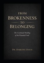 From Brokenness to Belonging