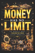 Money Has No Limit