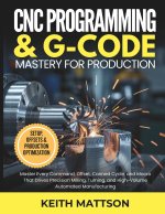 CNC Programming and G-Code Mastery for Production