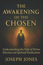 THE AWAKENING OF THE CHOSEN