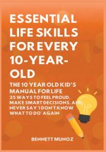 Essential Life Skills for Every 10-Year-Old