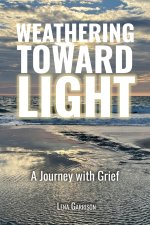 Weathering Toward Light