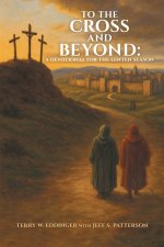 To the Cross and Beyond