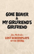 Gone Beaver & My Girlfriend's Girlfriend
