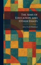 The Aims of Education and Other Essays