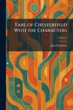 Earl of Chesterfield With the Characters