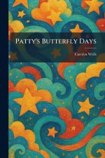 Patty's Butterfly Days