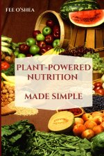 Plant-Powered Nutrition Made Simple