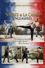 Savate & La Canne Unleashed