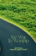 The Way To Worship