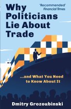 Why Politicians Lie About Trade