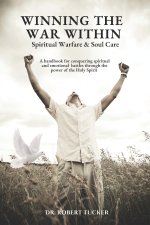 Winning the War Within | Spiritual Warfare & Soul Care