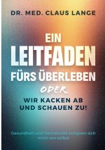 Anleitung fürs Überleben oder wir kacken ab und schauen zu