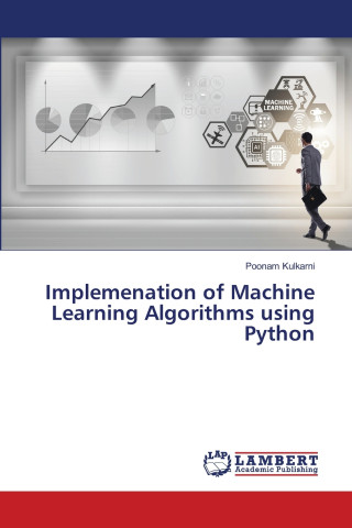 Implemenation of Machine Learning Algorithms using Python