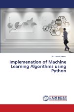 Implemenation of Machine Learning Algorithms using Python