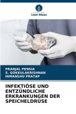 INFEKTIÖSE UND ENTZÜNDLICHE ERKRANKUNGEN DER SPEICHELDRÜSE