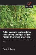 Odkrywanie potencjału terapeutycznego części roślin Moringa oleifera