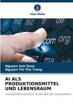 AI ALS PRODUKTIONSMITTEL UND LEBENSRAUM