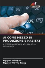 AI COME MEZZO DI PRODUZIONE E HABITAT