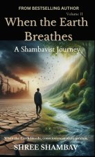 When the Earth Breathes