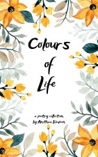 Colours of Life Beauty of Life