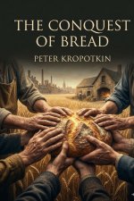 The Conquest of Bread