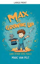Max vs Growing Up (And Other Epic Fails)