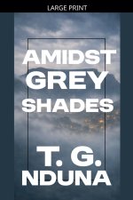 Amidst Grey Shades