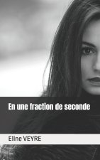 En une fraction de seconde