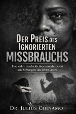 Der Preis des Ignorierten Missbrauchs