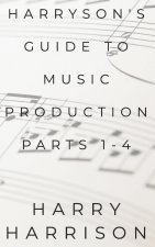 Harryson's Guide to Music Production