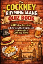 The Cockney Rhyming Slang Quiz Book