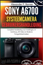 Sony a6700 Systeemcamera Gebruikershandleiding
