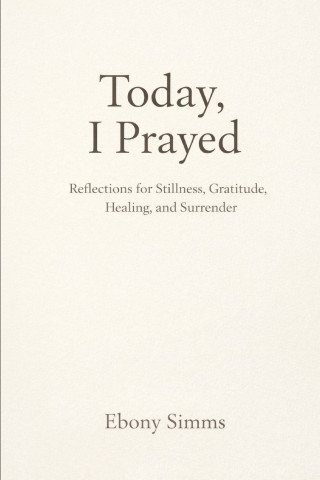 Today I Prayed