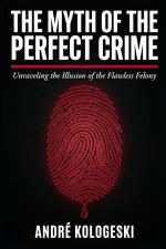 The Myth of the Perfect Crime