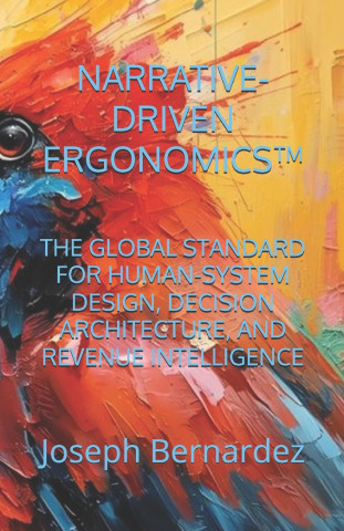 NARRATIVE-DRIVEN ERGONOMICS™