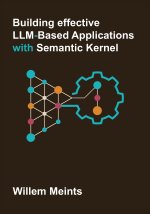 Building effective LLM-based applications with Semantic Kernel