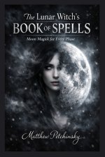 The Lunar Witch's Book of Spells