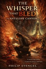 The Whisper That Bled from Antelope Canyon