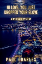 Hi Love, You Just Dropped Your Glove