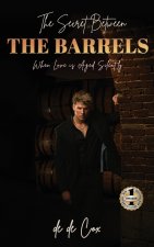 THE SECRET BETWEEN THE BARRELS
