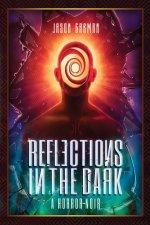 Reflections in the Dark