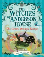 Witches of Anderson House: The Great Dragon Escape
