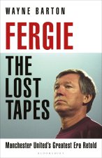 Sir Alex Ferguson : The Lost Tapes
